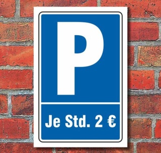 Schild Parken, Parkplatz, Je Std. 2 €, 3 mm Alu-Verbund