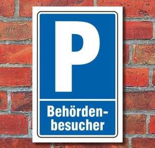 Schild Parken, Parkplatz, Behördenbesucher, 3 mm Alu-Verbund