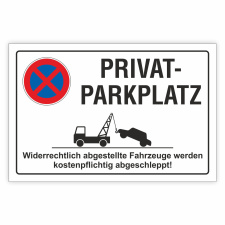 Schild Parkverbot, Halteverbot, Privatparkplatz, 3 mm...