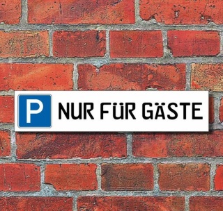 Schild Parkplatz "Nur für Gäste" - 3 mm Alu-Verbund - 52 x 11 cm