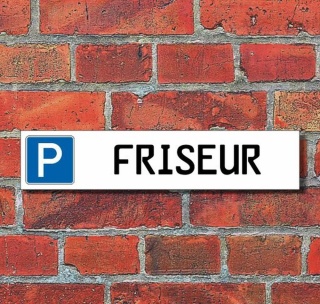 Schild Parkplatz "Friseur" - 3 mm Alu-Verbund - 52 x 11 cm