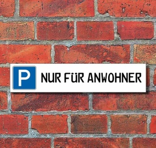 Schild Parkplatz "Nur für Anwohner" - 3 mm Alu-Verbund - 52 x 11 cm