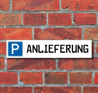 Schild Parkplatz "Anlieferung" - 3 mm Alu-Verbund - 52 x 11 cm