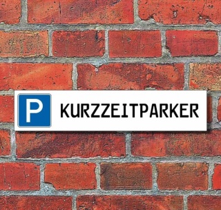 Schild Parkplatz "Kurzzeitparker" - 3 mm Alu-Verbund - 52 x 11 cm