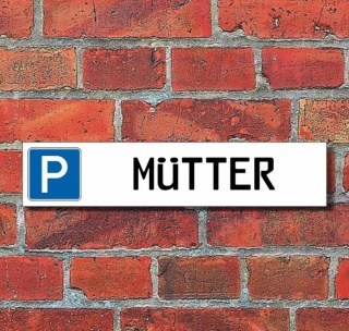 Schild Parkplatz "Mütter" - 3 mm Alu-Verbund - 52 x 11 cm