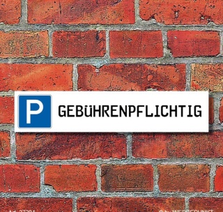 Schild Parkplatz "Gebührenpfliichtig" - 3 mm Alu-Verbund - 52 x 11 cm