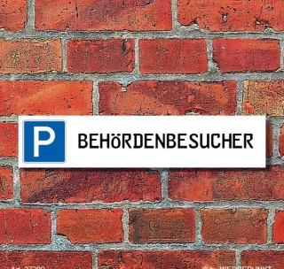 Schild Parkplatz "Behördenbesucher" - 3 mm Alu-Verbund - 52 x 11 cm