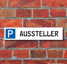 Schild Parkplatz "Aussteller" - 3 mm...