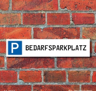 Schild Parkplatz "Bedarfsparkplatz" - 3 mm Alu-Verbund - 52 x 11 cm
