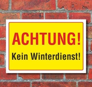 Schild Achtung! Kein Winterdienst, 3 mm Alu-Verbund 600 x 400 mm