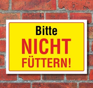 Schild Bitte nicht füttern, 3 mm Alu-Verbund 300 x 200 mm