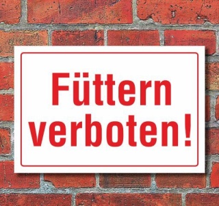 Schild Füttern verboten, 3 mm Alu-Verbund