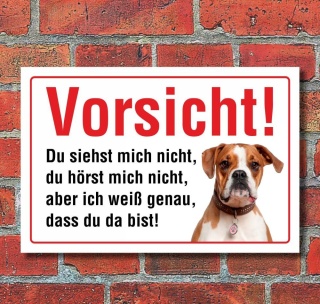Vorsicht "Siehst mich nicht", Boxer, Hund, Schild, Hinweis, 3 mm Alu-Verbund Motiv 6 300 x 200 mm