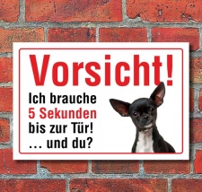 Vorsicht "5 Sekunden", Chihuahua, Hund, Schild,...