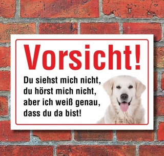 Vorsicht "Siehst mich nicht", Golden Retriever, Hund, Schild, Hinweis, 3 mm Alu-Verbund Motiv 6 300 x 200 mm