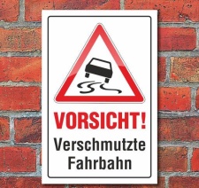 Schild Vorsicht! Verschmutzte Fahrbahn, 3 mm Alu-Verbund...
