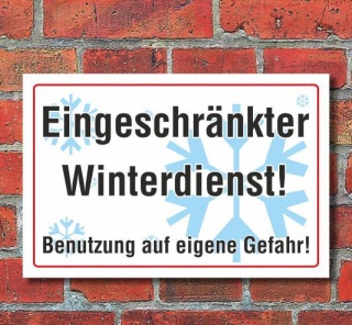 Schild Eingeschränkter Winterdienst, Benutzung auf eigene Gefahr, 3 mm Alu-Verbund Motiv 4 450 x 300 mm