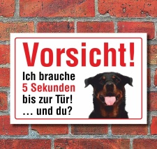 Vorsicht "5 Sekunden", Rottweiler, Hund,...