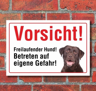 Vorsicht "Freilaufend", Labrador, Hund, Schild,  3 mm Alu-Verbund Motiv 3 300 x 200 mm