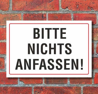 Schild "Bitte nichts anfassen", 3 mm Alu-Verbund