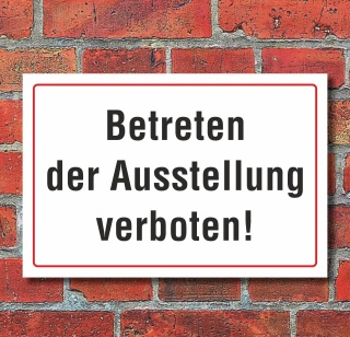 Schild "Betreten der Ausstellung verboten", 3 mm Alu-Verbund
