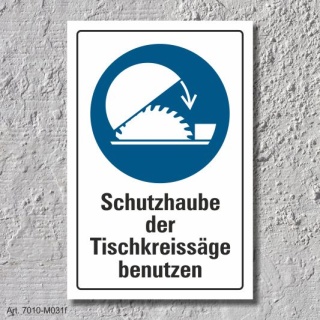 Schild "Schutzhaube Tischkreissäge benutzen", DIN ISO 7010, 3 mm Alu-Verbund