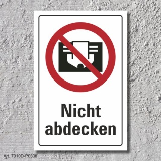 Verbotsschild "Nicht abdecken", DIN ISO 7010, 3 mm Alu-Verbund