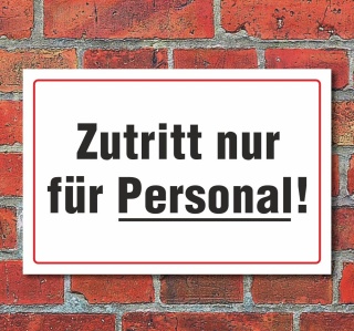 Schild "Zutritt nur für Personal", 3 mm Alu-Verbund