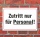 Schild "Zutritt nur für Personal", 3 mm Alu-Verbund