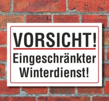 Schild Vorsicht Eingeschränkter Winterdienst, 3 mm...