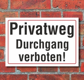 Schild Privatweg Durchgang verboten, 3 mm Alu-Verbund  600 x 400 mm