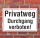 Schild Privatweg Durchgang verboten, 3 mm Alu-Verbund  450 x 300 mm