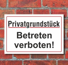 Schild Privatgrundstück betreten verboten, 3 mm...