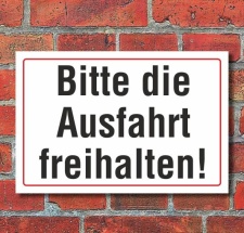 Schild Bitte die Ausfahrt freihalten, 3 mm Alu-Verbund