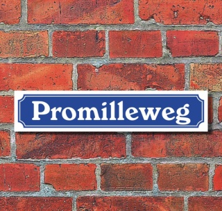 Schild im Straßenschild-Design "Promilleweg" - 3 mm Alu-Verbund - 52 x 11 cm