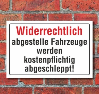 Schild Widerrechtlich abgestellte Fahrzeuge, 3 mm Alu-Verbund