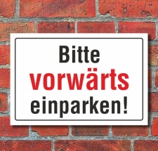 Schild Bitte vorwärts einparken, 3 mm Alu-Verbund