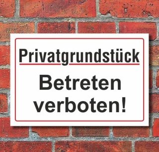 Schild Privatgrundstück betreten verboten, 3 mm Alu-Verbund - 450 x 300 mm