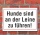 Schild "Hunde an der Leine" 3mm Alu-Verbund, 450 x 300 mm