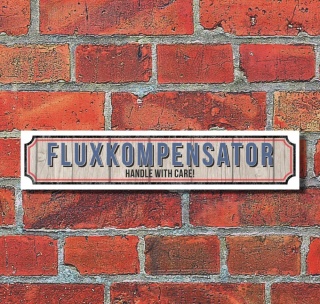 Vintage Schild Retro Deko Straße "Fluxkompensator"  52 x 11 cm