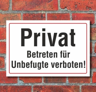 Schild Privat, Betreten für Unbefugte verboten, 3 mm Alu-Verbund