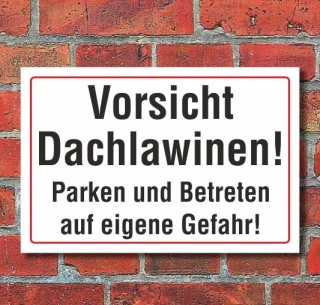 Schild Vorsicht Dachlawinen, Parken auf eigene Gefahr, 3 mm Alu-Verbund