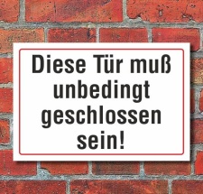 Schild Diese Tür muß unbedingt geschlossen...