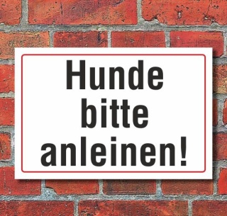Schild Hunde bitte anleinen, 3 mm Alu-Verbund  450 x 300 mm