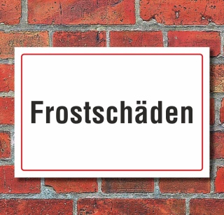 Schild "Frostschäden"