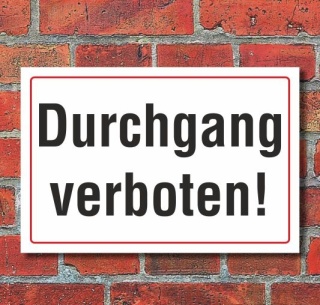Schild Durchgang verboten, 3 mm Alu-Verbund  450 x 300 mm