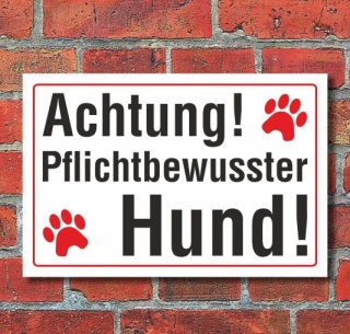 Schild Achtung pflichtbewusster Hund, 3 mm Alu-Verbund
