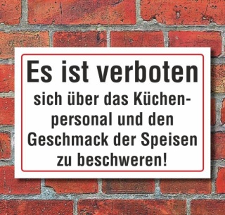 Schild Es ist verboten sich über das Küchenpersonal..., 3 mm Alu-Verbund  300 x 200 mm