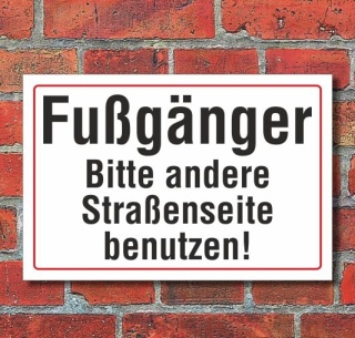 Schild Fußgänger bitte andere Straßenseite... , 3 mm Alu-Verbund