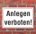 Schild Anlegen verboten, 3 mm Alu-Verbund